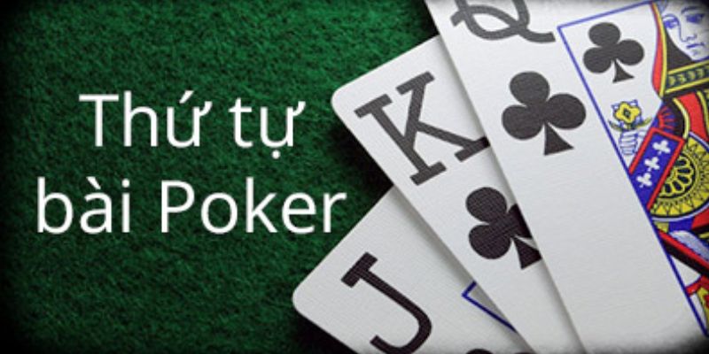 Hit Club: Thứ Tự Bài Poker Từ Lớn Đến Bé Bạn Phải Biết Khi Chơi
